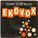 Ekovox - Festival / Du Gör Mig Vild