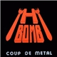 H-Bomb - Coup De Metal